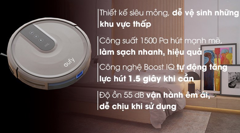 Robot hút bụi Eufy Robovac 15T - T2115 cho phép làm sạch ở những khu vực khó vệ sinh như gầm thấp của tủ, kệ, bàn hay ghế sofa,...