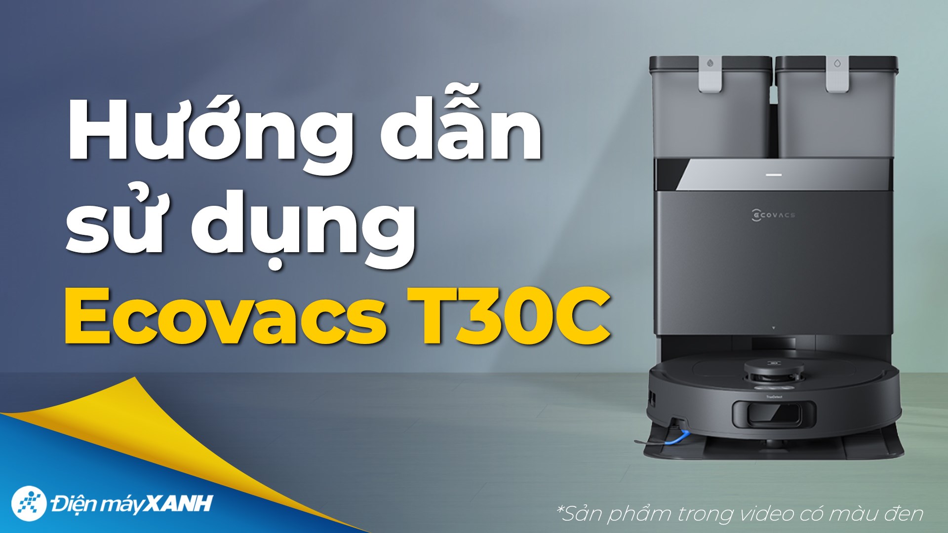 Robot hút bụi lau nhà Ecovacs T30C - Đen