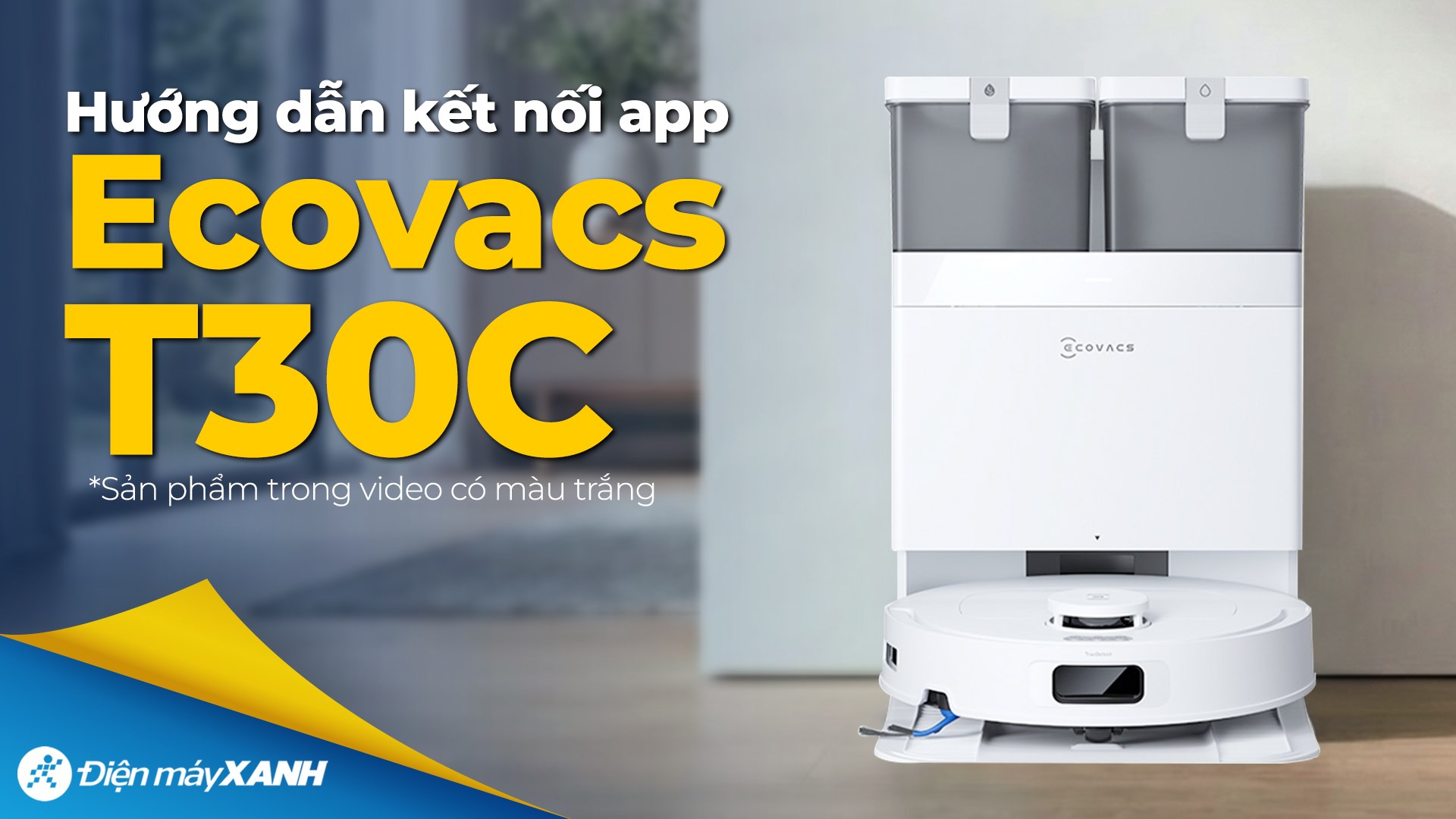 Robot hút bụi lau nhà Ecovacs Deebot T30C - Trắng