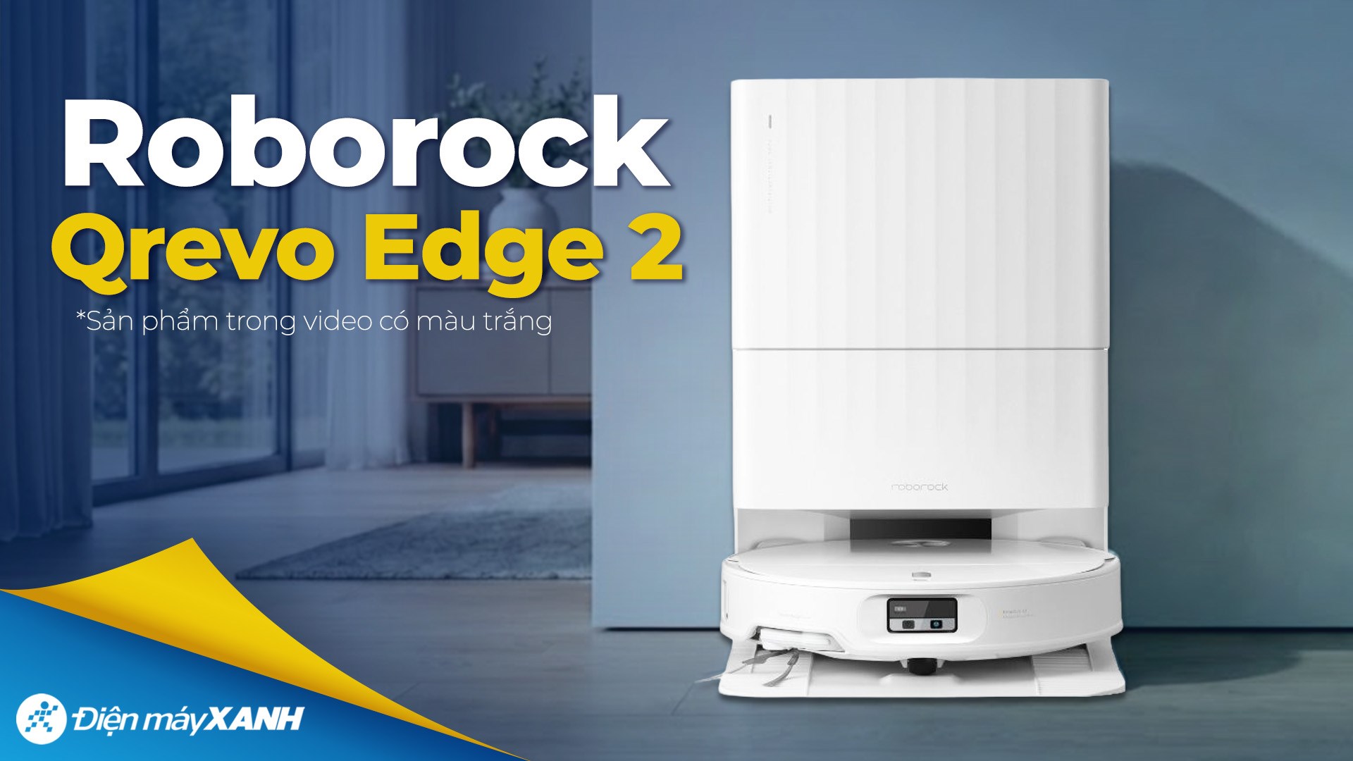 Robot hút bụi lau nhà Roborock Qrevo Edge 2 - Trắng