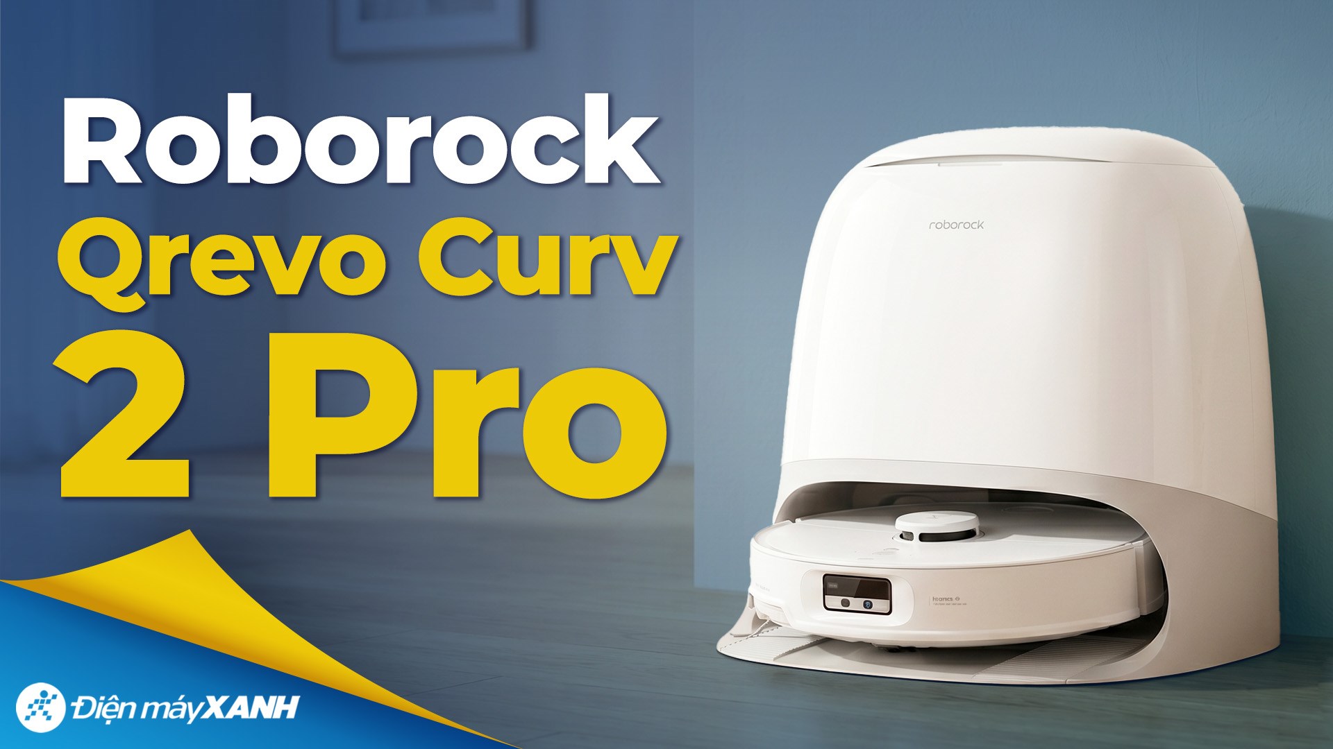 Robot hút bụi lau nhà Roborock Qrevo Curv 2 Pro