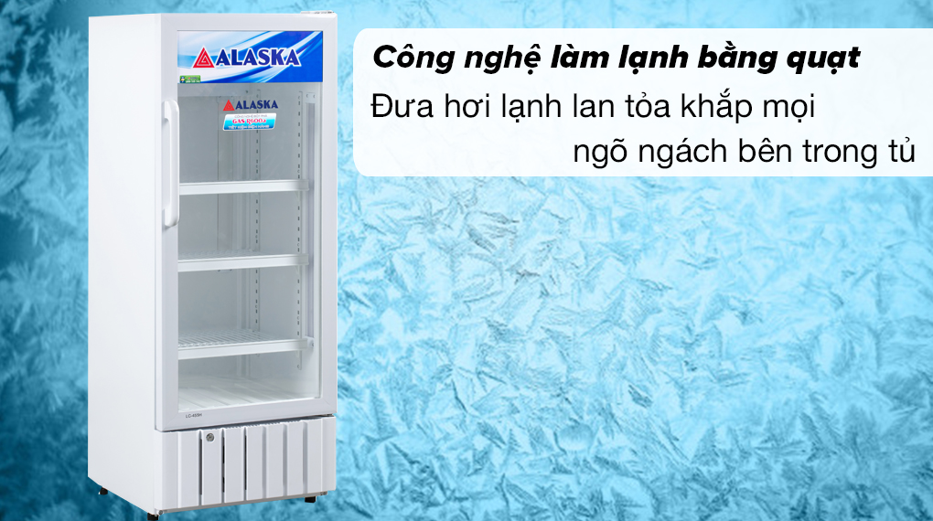 Tủ mát Alaska 270 lít LC 455H - Công nghệ làm lạnh bằng quạt