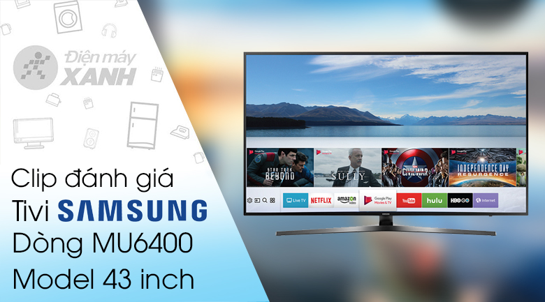 Smart Tivi Samsung 4K 43 inch UA43MU6400