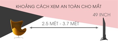 Khoảng cách hợp lý xem tivi trên Smart Tivi LG 49 inch 49LJ553T