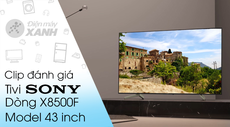 Android Tivi Sony 4K 43 inch KD-43X8500F