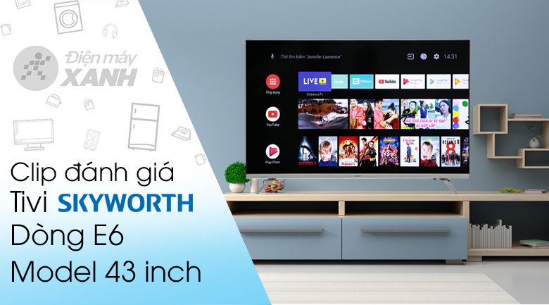 Android Tivi Skyworth 43 inch 43E6