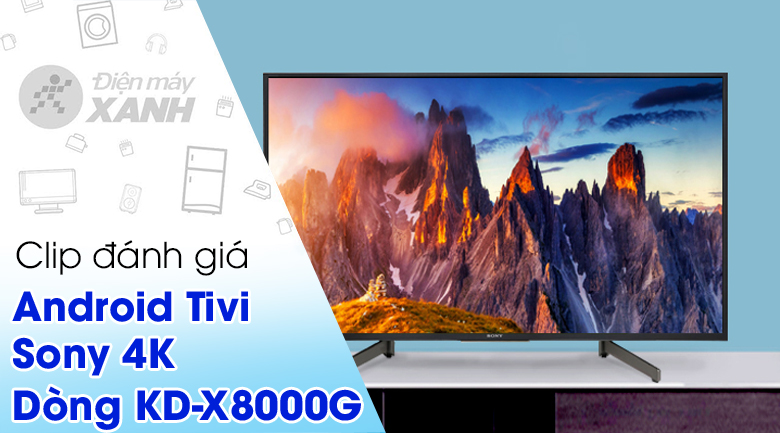 Android Tivi Sony 4K 75 inch KD-75X8000G