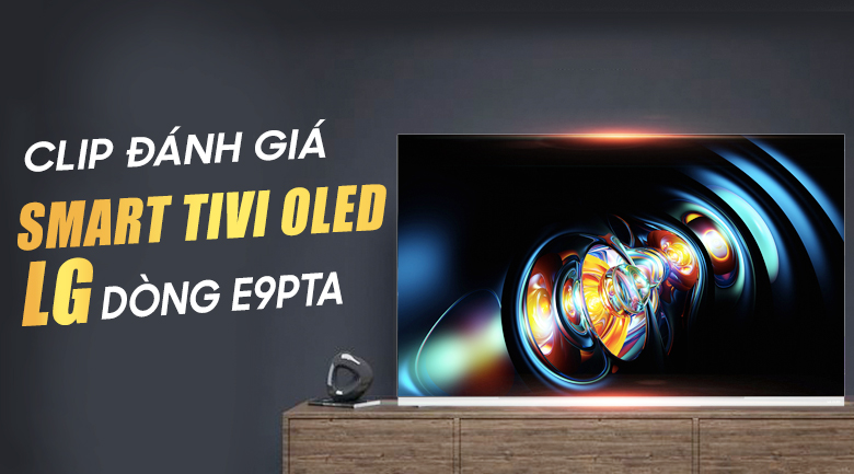 Smart Tivi OLED LG 4K 55 inch 55E9PTA