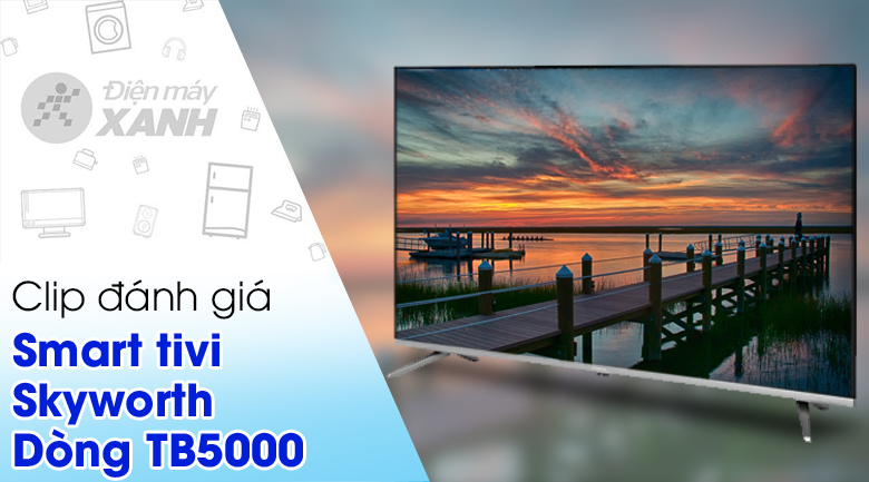 Smart Tivi Skyworth 43 inch 43TB5000