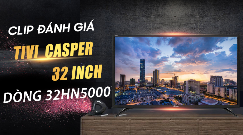 Tivi Casper 32 inch 32HN5000