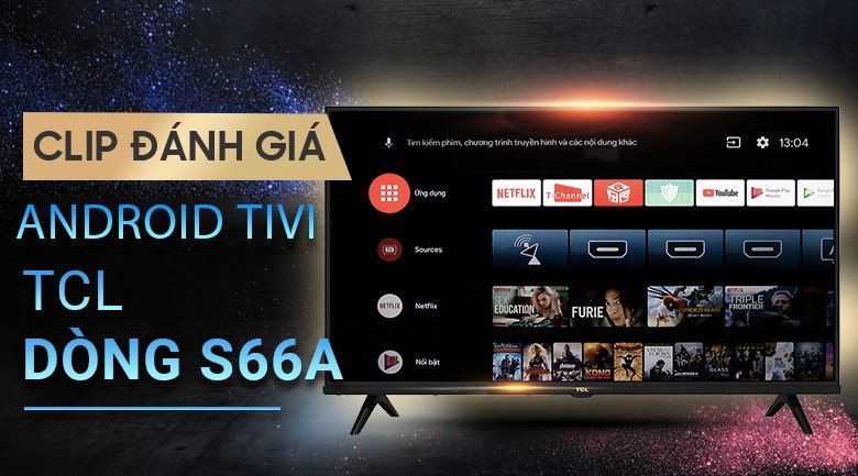 Android Tivi TCL 32 inch L32S66A