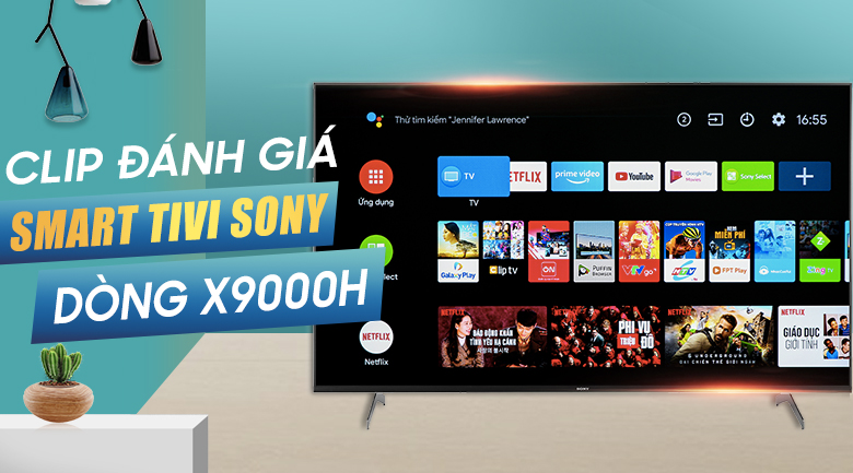 Android Tivi Sony 4K 55 inch KD-55X9000H - giá tốt, có trả góp