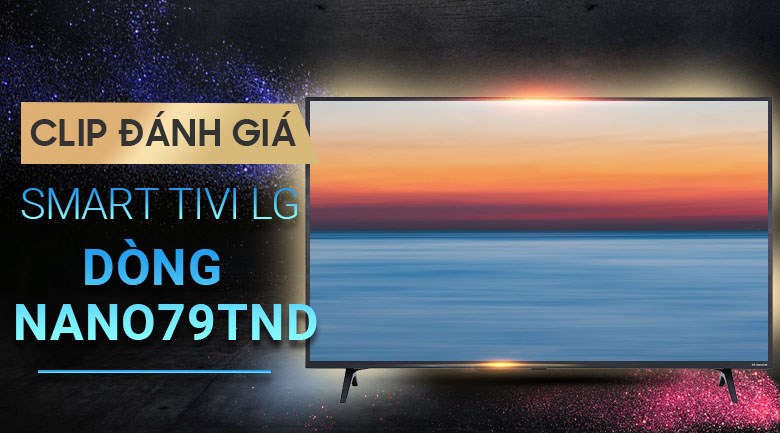 Smart Tivi NanoCell LG 4K 75 inch 75NANO79TND