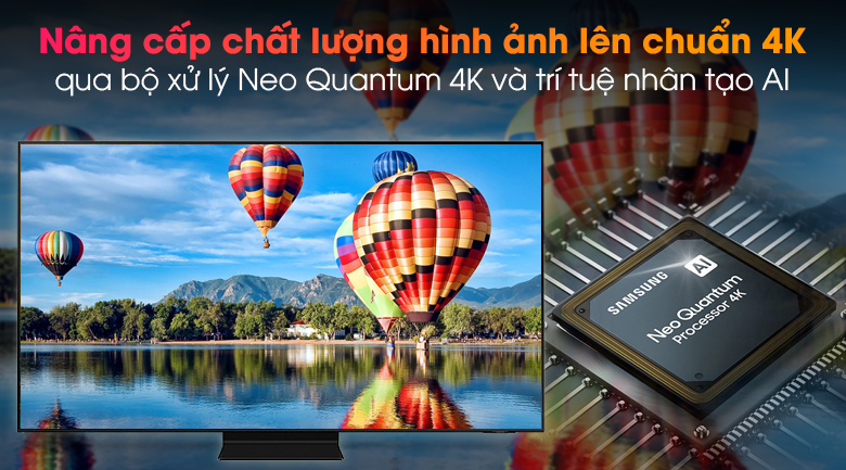 Smart Tivi Neo QLED 4K 65 inch Samsung QA65QN90A - Neo Quantum 4K và trí tuệ nhân tạo AI