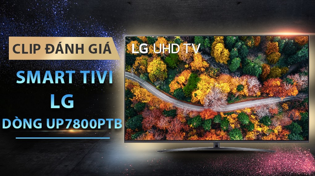 Smart Tivi LG 4K 50 inch 50UP7800PTB