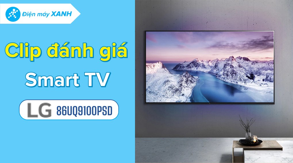 Smart Tivi LG 4K 86 inch 86UQ9100PSD