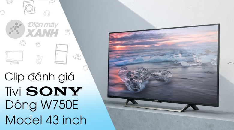 Smart Tivi Sony 43 inch KDL-43W750E