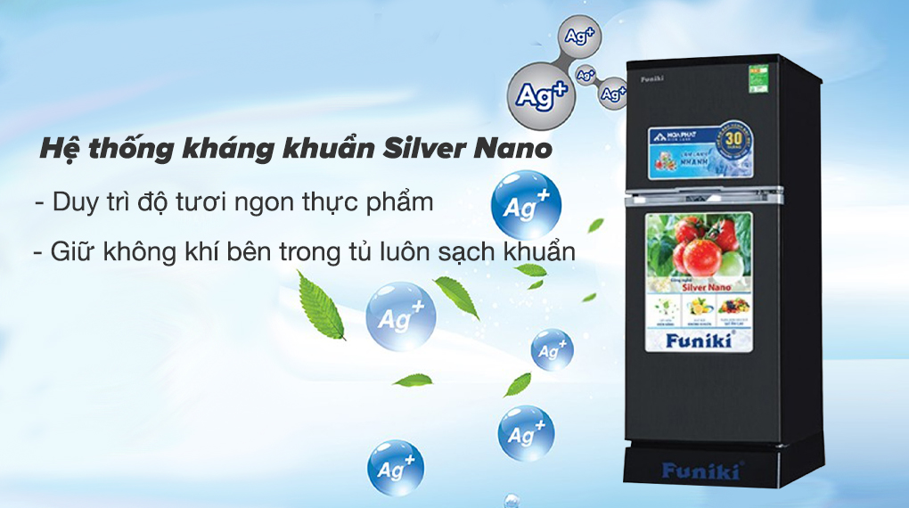 Tủ lạnh Funiki 159 lít FR-166ISU - Hệ thống kháng khuẩn Silver Nano duy trì độ tươi ngon của thực phẩm tốt hơn