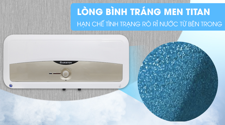 Lòng bình được tráng lớp men TITAN - Bình nóng lạnh Ariston SL 30 ST 2.5 FE - MT 30 lít