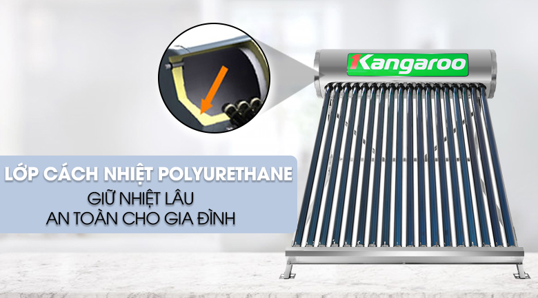 Máy nước nóng năng lượng mặt trời Kangaroo 180 lít GD1818 - Lớp cách nhiệt Polyurethane