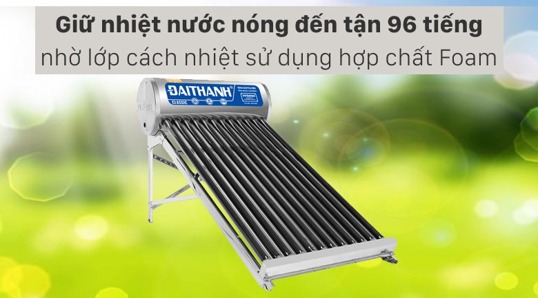 Giữ nhiệt lên đến 96 tiếng - Máy nước nóng năng lượng mặt trời Đại Thành 130 lít Classic 58-12