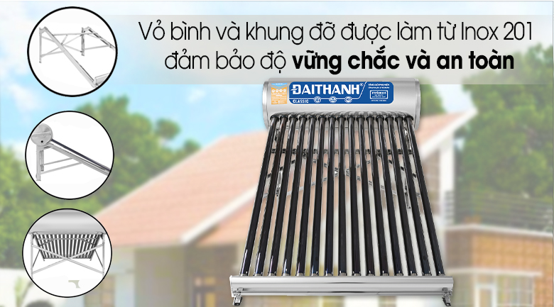 Vỏ và khung làm từ Inox 201 - Máy nước nóng năng lượng mặt trời Đại Thành 160 lít Classic 58-15