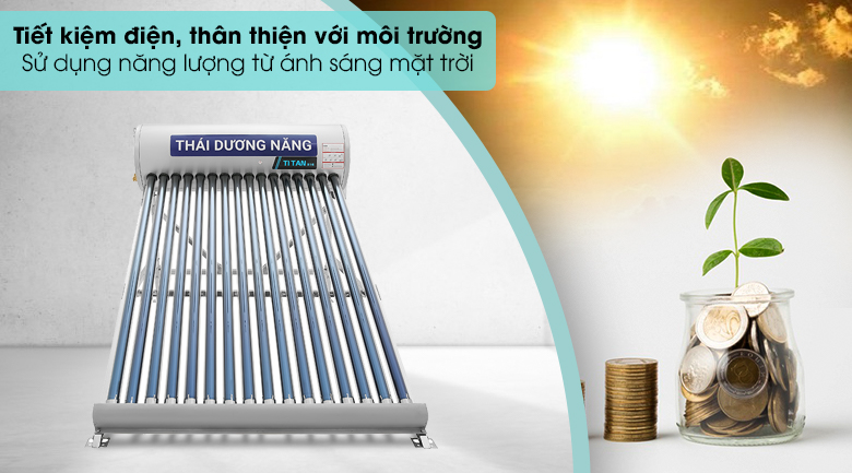 Máy nước nóng năng lượng mặt trời Sơn Hà 180 lít TiTan F58 - Tiết kiệm điện nhờ sử dụng nguồn năng lượng mặt trời