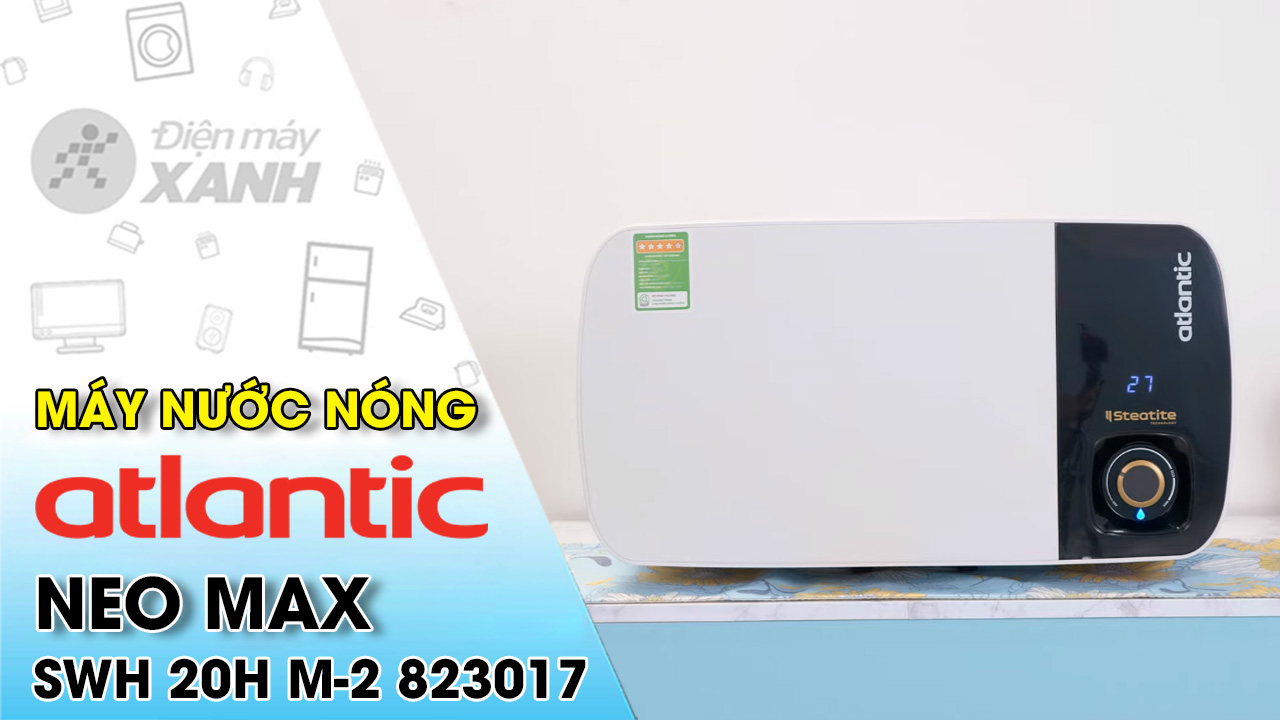 Máy nước nóng gián tiếp Atlantic 20 lít 2500W Neo Max SWH 20H M-2 823017