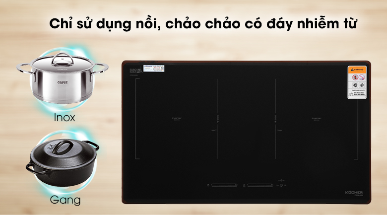 Bếp từ đôi Kocher DIB4-888 - Chỉ sử dụng những loại nồi, chảo tích hợp đáy nhiễm từ