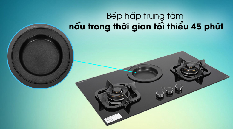 Bếp ga âm Electrolux EHG9360BS - Bếp hấp trung tâm nấu trong thời gian tối thiểu 45 phút chỉ với một lần đổ