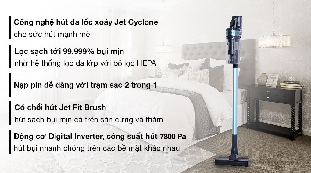 Máy hút bụi không dây Samsung VS15A6031R1/SV giúp mọi vị trí trong nhà sẽ dễ dàng được làm sạch hơn