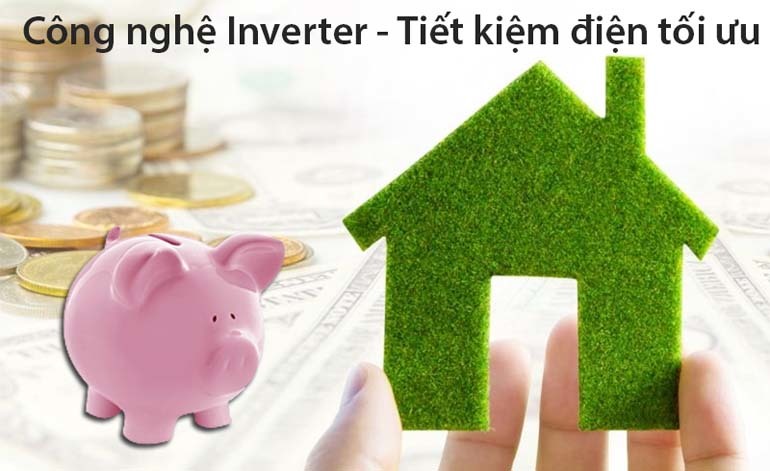 Công nghệ Inverter tiết kiệm điện năng