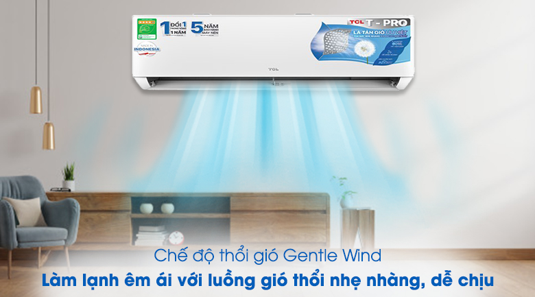 Máy lạnh TCL Inverter 1.5 HP TAC-13CSD/TPG11-Tạo ra luồng gió mát lạnh nhẹ nhàng, dễ chịu với Gentle Wind