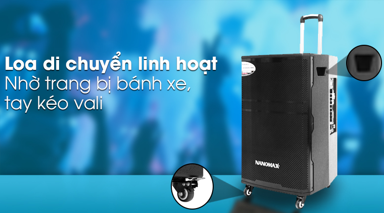 Loa kéo Karaoke Nanomax SK-15A10 600W - Di chuyển linh hoạt
