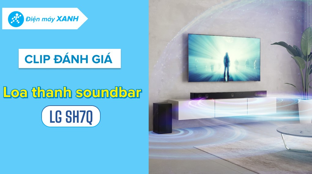 Bộ loa thanh LG SH7Q 800W