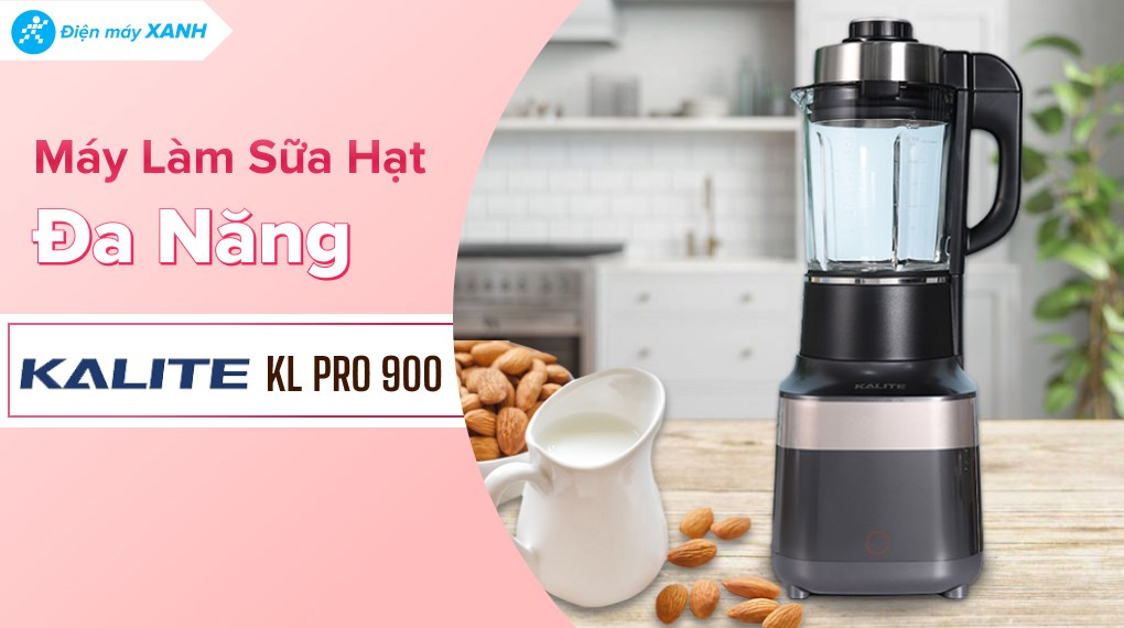 Máy làm sữa hạt Kalite KL PRO 900