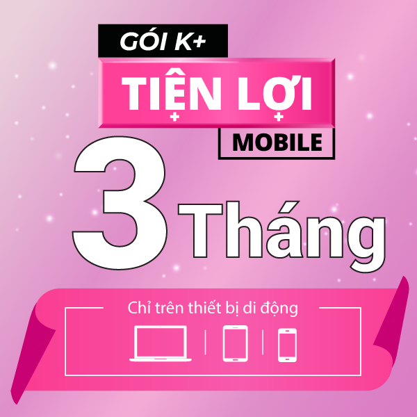 K+ App Tiện lợi 3 tháng _Xem Phim trên Mobile