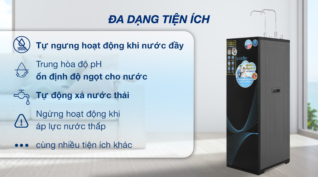 Máy lọc nước RO nóng nguội lạnh Karofi KAD-X56 11 lõi - Tiện ích