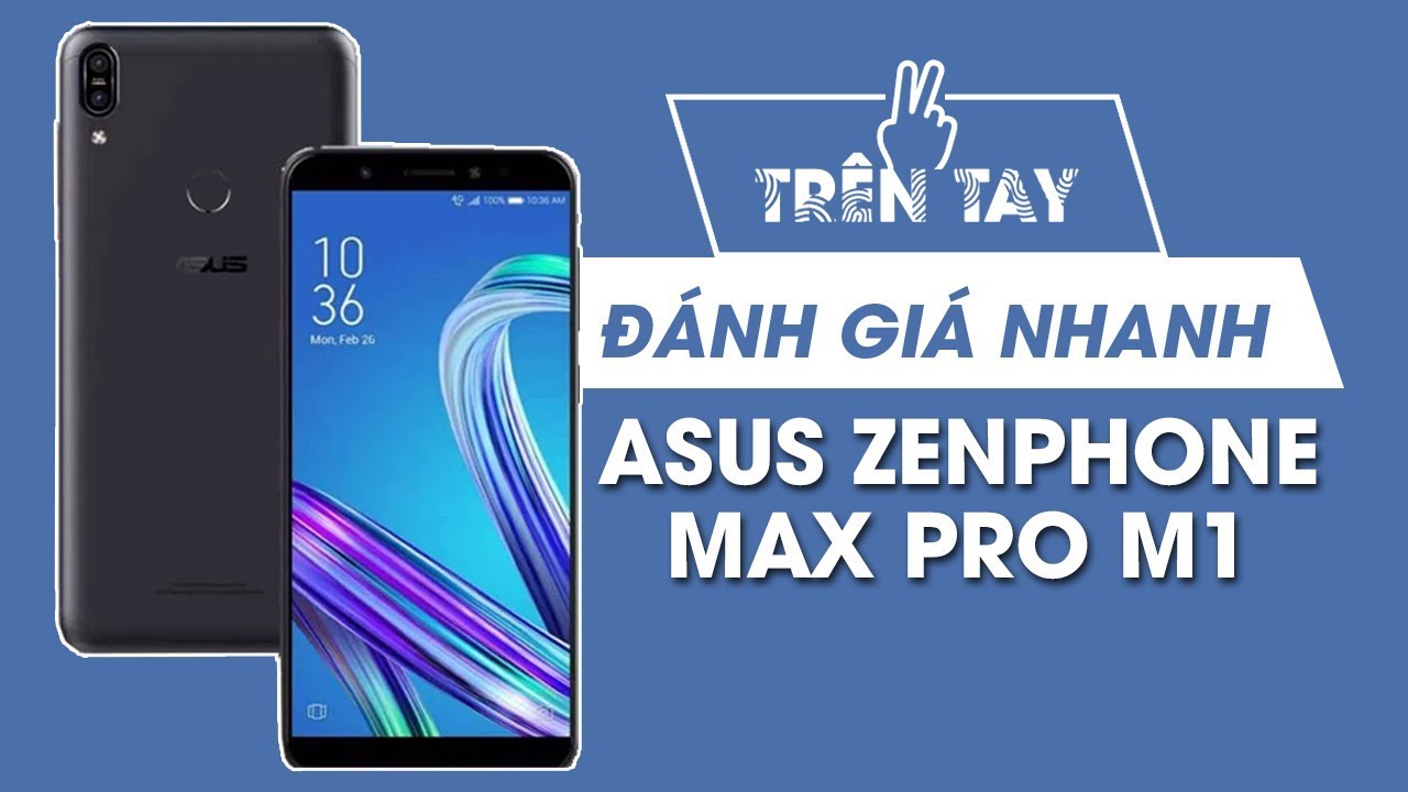 Asus Zenfone Max Pro M1 | Giá Rẻ, Chính Hãng, Nhiều Khuyến Mãi