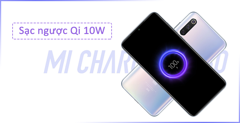 Mi 9 Pro hỗ trợ sạc ngược Qi