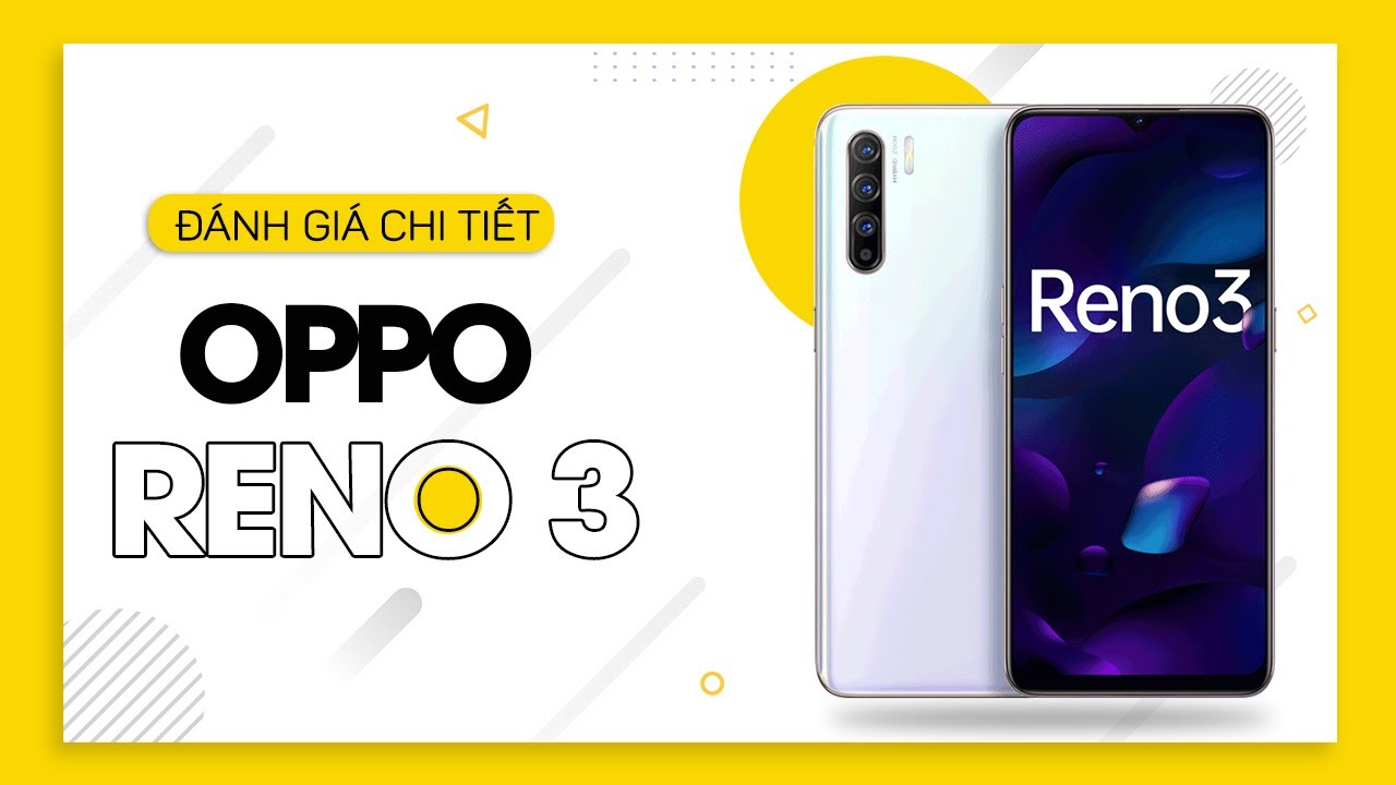 OPPO Reno 3A - Cập nhật thông tin, cấu hình, đánh giá