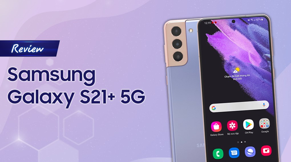 Samsung Galaxy S21+ 5G 128GB - Chính hãng, giá tốt, có trả góp