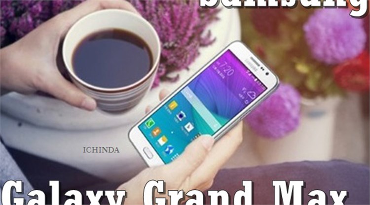 Điện thoại Samsung Galaxy Grand Max