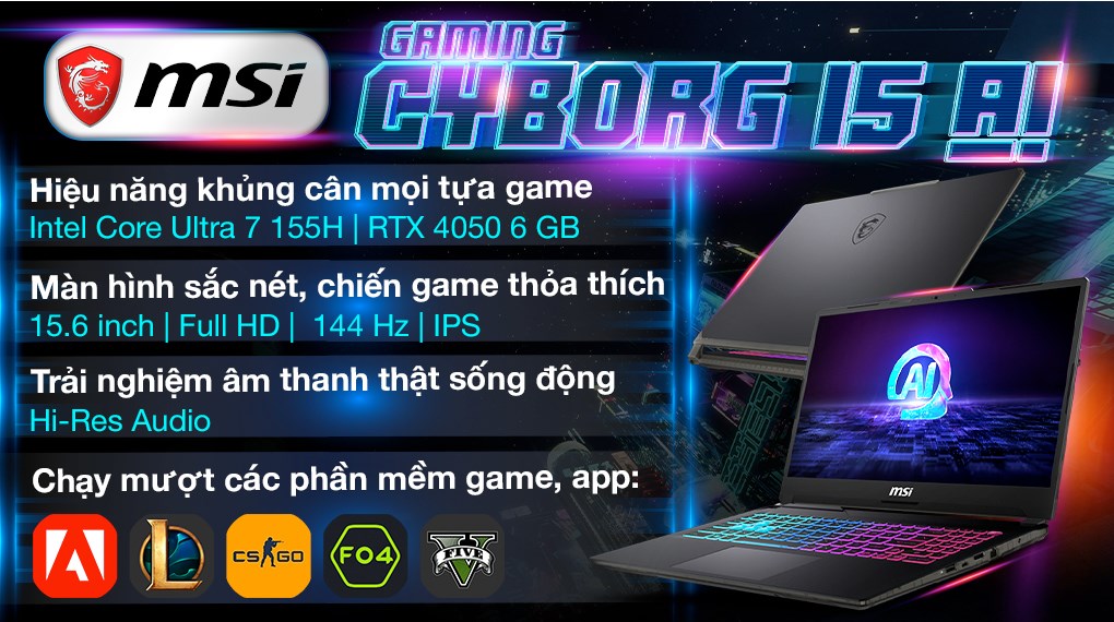 Laptop MSI Gaming Cyborg 15 AI A1VEK Ultra 7 155H/16GB/512GB/6GB RTX4050/144Hz/Balo/Win11 (053VN)