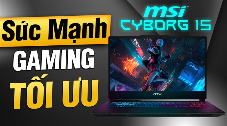 Laptop MSI Gaming Cyborg 15 A13VEK i7 13620H/16GB/512GB/6GB RTX4050/144Hz/Balo/Win11 (1423VN)