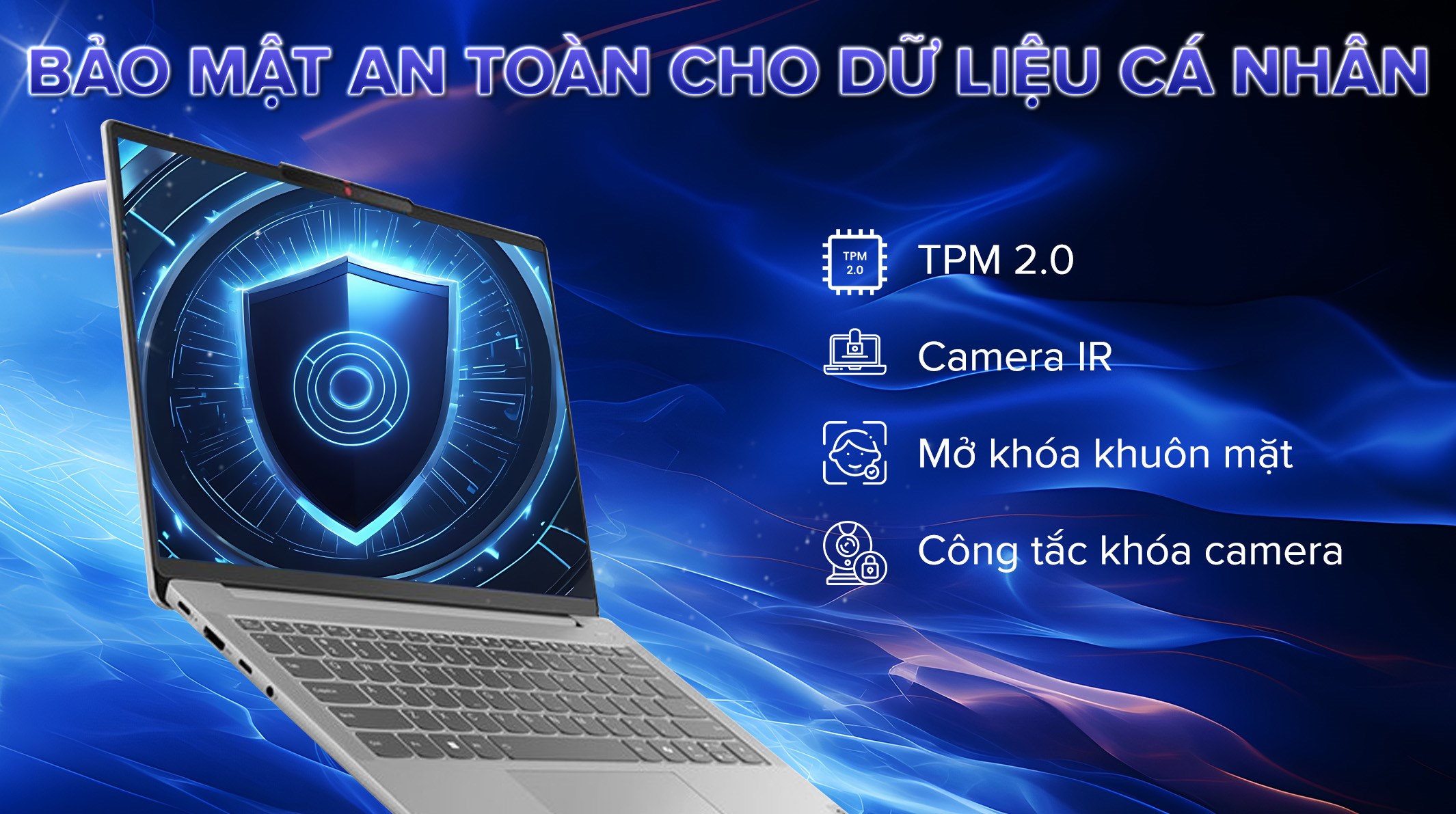 Laptop Lenovo IdeaPad Slim 5 14IMH9 Ultra 7 155H cung cấp nhiều giải pháp bảo vệ dữ liệu cá nhân của bạn trước những nguy cơ bị xâm nhập