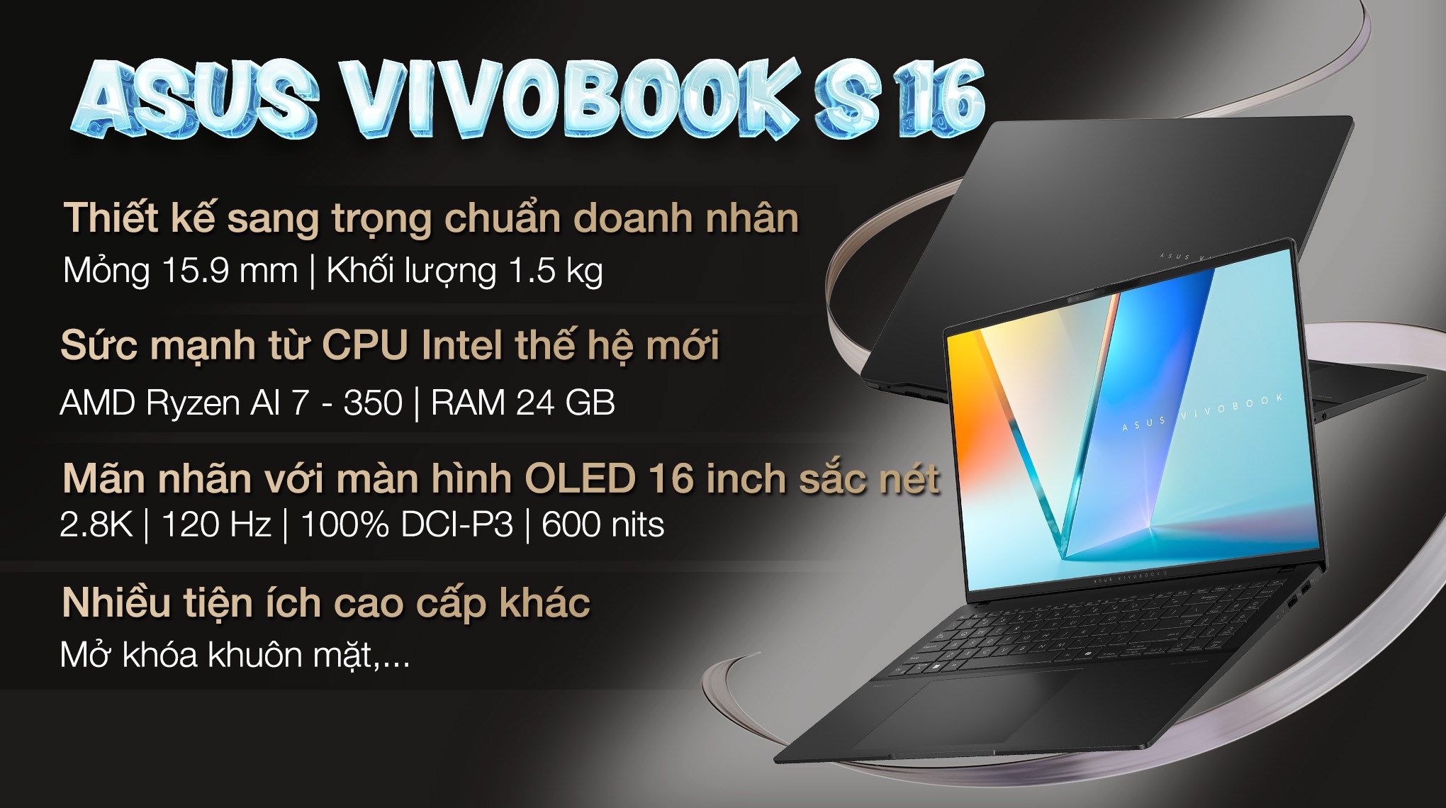 Laptop Asus Vivobook S16 M5606KA - RI016WS (R7 AI 350, 24GB, 512GB, 2.8K OLED 120Hz, OfficeH24+365, Win11)