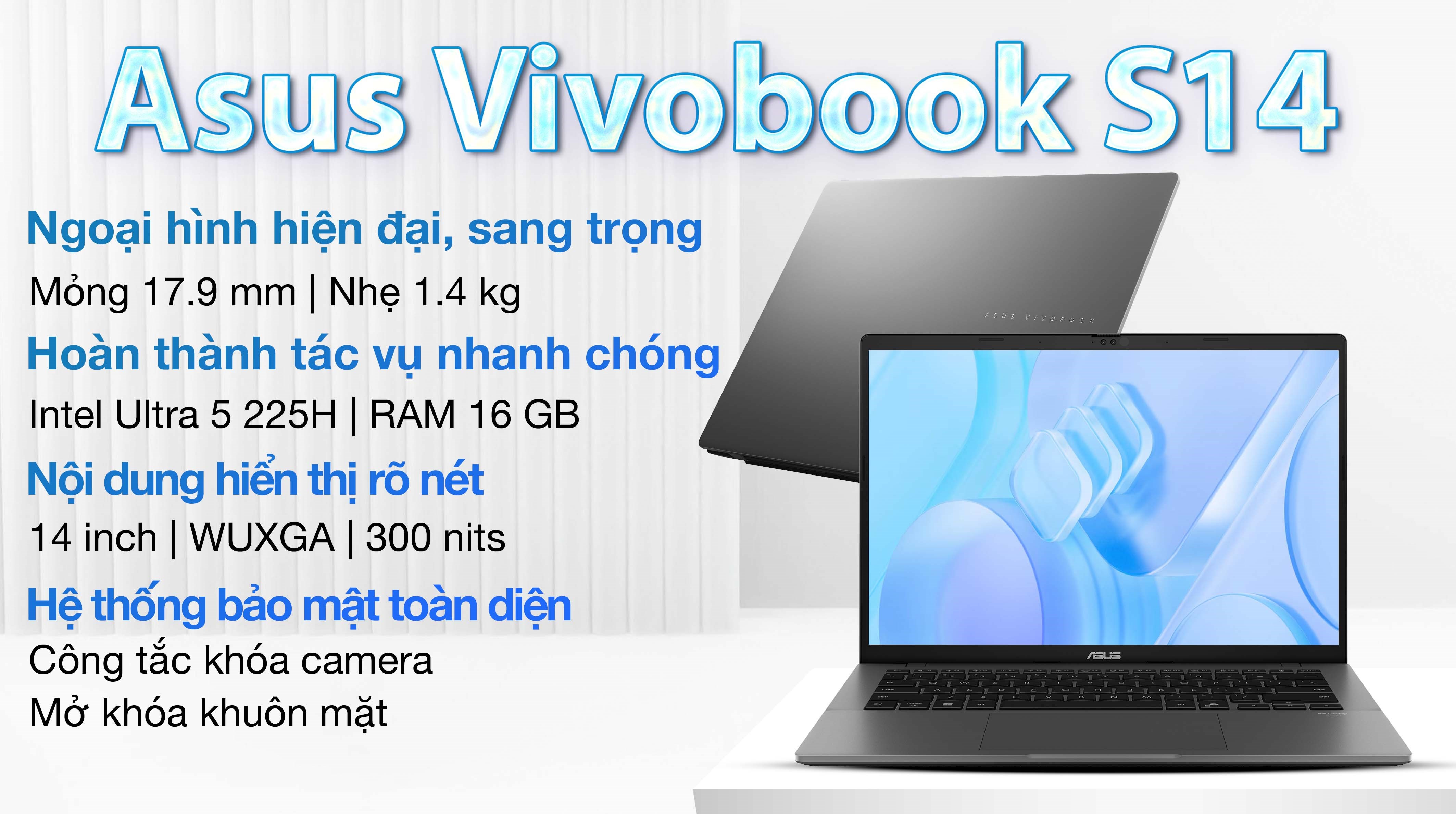 Laptop Asus Vivobook S14 S3407CA - LY095WS (Ultra 5 225H, 16GB, 512GB, WUXGA, OfficeH24+365, Win11)