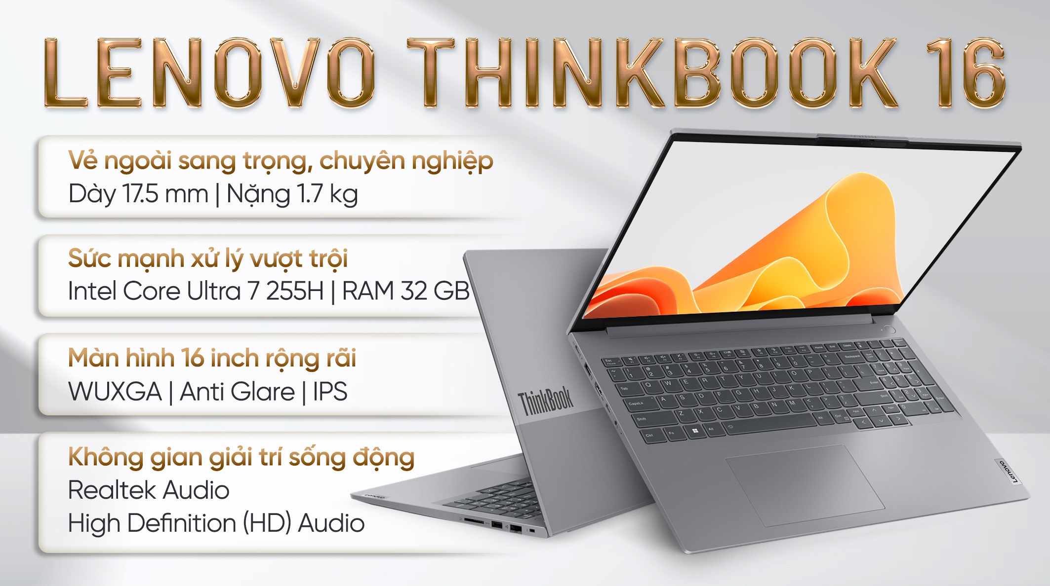 Laptop Lenovo ThinkBook 16 - 21SK006YVN (Ultra 7 255H, 32GB, 1TB, WUXGA, Win11)