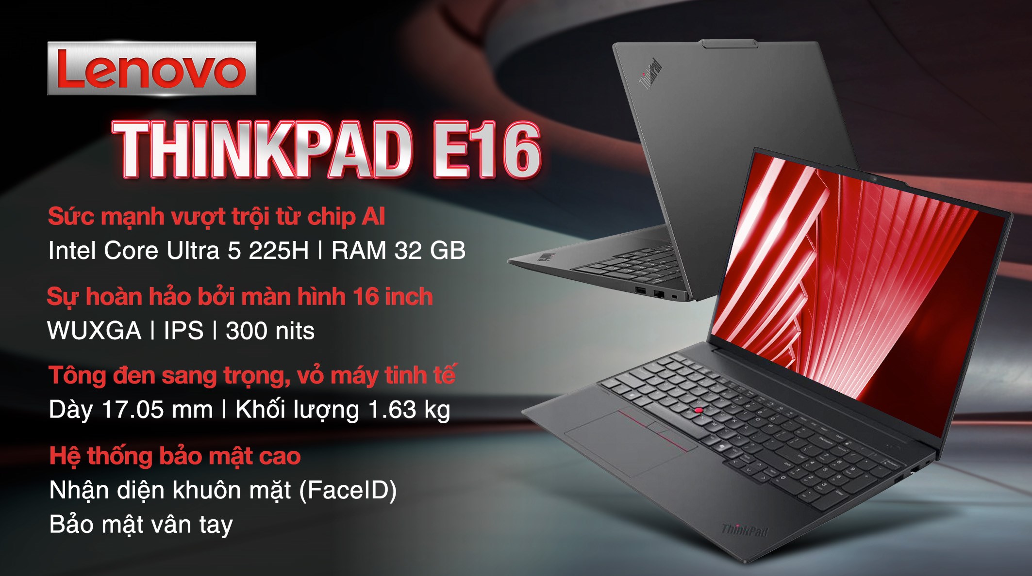 Laptop Lenovo ThinkPad E16 - 21SR002QVN (Ultra 5 225H, 32GB, 512GB, WUXGA, Win11)